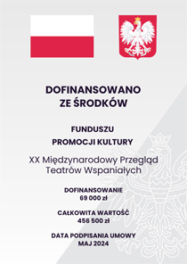 Dofinansowanie projektu Międzynarodowy Przegląd Teatrów Wspaniałych